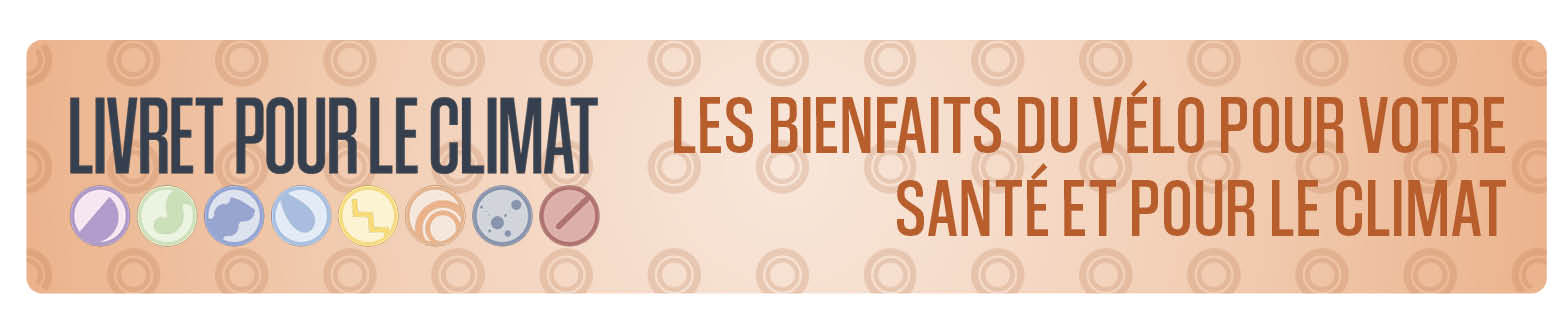 Edition #2 - Les bienfaits du vélo pour votre santé et pour le climat